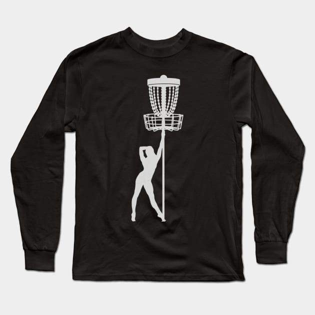 Disc Golf Pole Dancer Funny Frolf Long Sleeve T-Shirt by eylaaadamf